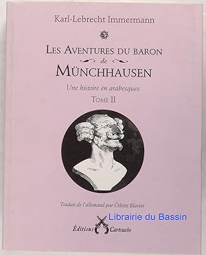 Seller image for Les Aventures du Baron de Mnchhausen Une histoire en arabesques, Tome II for sale by Librairie du Bassin