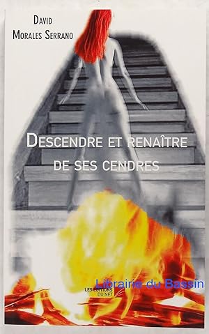 Imagen del vendedor de Descendre et renatre de ses cendres a la venta por Librairie du Bassin