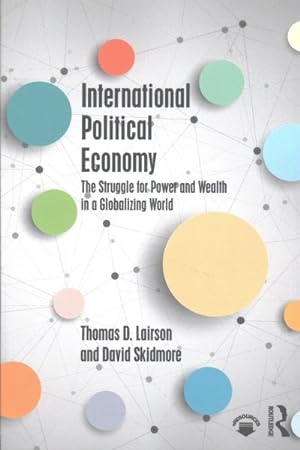 Imagen del vendedor de International Political Economy : The Struggle for Power and Wealth in a Globalizing World a la venta por GreatBookPrices