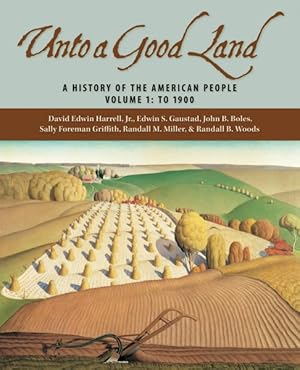 Bild des Verkufers fr Unto A Good Land : A History Of The American People To 1900 zum Verkauf von GreatBookPrices
