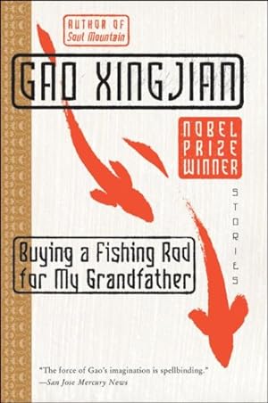 Imagen del vendedor de Buying A Fishing Rod For My Grandfather : Stories a la venta por GreatBookPrices