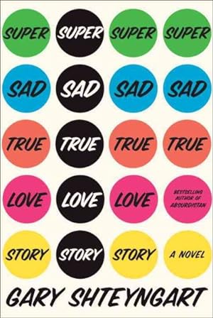 Bild des Verkufers fr Super Sad True Love Story zum Verkauf von GreatBookPrices