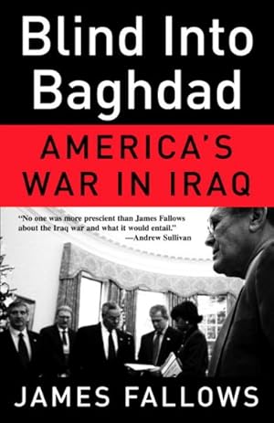 Seller image for Blind into Baghdad : America's War in Iraq for sale by GreatBookPrices