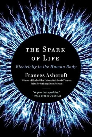Seller image for Spark of Life : Electricity in the Human Body for sale by GreatBookPrices
