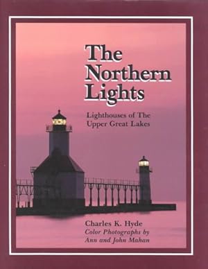 Imagen del vendedor de Northern Lights : Lighthouses of the Upper Great Lakes a la venta por GreatBookPrices