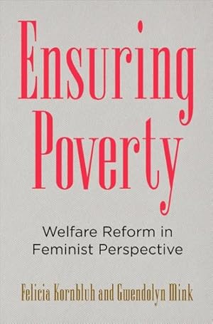 Seller image for Ensuring Poverty : Welfare Reform in Feminist Perspective for sale by GreatBookPrices