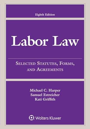 Seller image for Labor Law : Selected Statutes, Forms, and Agreements 2015-2016 for sale by GreatBookPrices