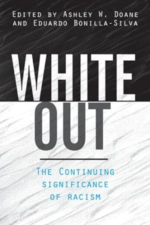 Seller image for White Out : The Continuing Significance of Racism for sale by GreatBookPrices
