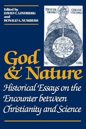 Image du vendeur pour God and Nature : Historical Essays on the Encounter Between Christianity and Science mis en vente par GreatBookPrices