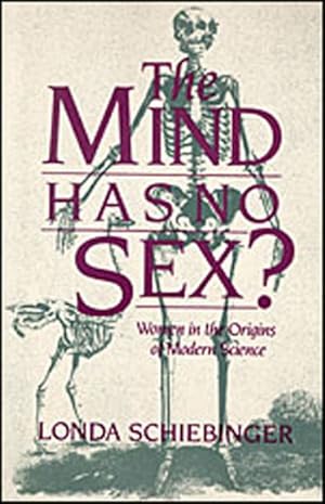 Immagine del venditore per Mind Has No Sex? : Women in the Origins of Modern Science venduto da GreatBookPrices