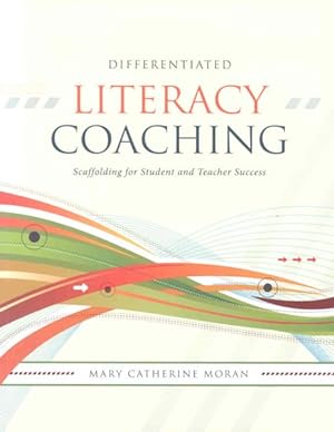 Bild des Verkufers fr Differentiated Literacy Coaching : Scaffolding for Student and Teacher Success zum Verkauf von GreatBookPrices