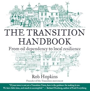 Seller image for Transition Handbook : From Oil Dependency to Local Resilience for sale by GreatBookPrices
