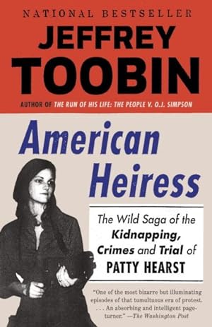 Imagen del vendedor de American Heiress : The Wild Saga of the Kidnapping, Crimes and Trial of Patty Hearst a la venta por GreatBookPrices