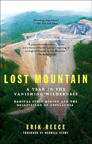 Bild des Verkufers fr Lost Mountain : A Year in the Vanishing Wilderness : Radical Strip Mining and the Devastation of Appalachia zum Verkauf von GreatBookPrices