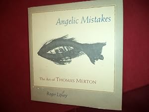 Seller image for Angelic Mistakes. The Art of Thomas Merton. for sale by BookMine