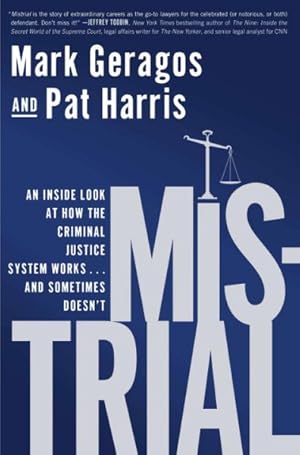 Seller image for Mistrial : An Inside Look at How the Criminal Justice System Works.and Sometimes Doesn't for sale by GreatBookPrices