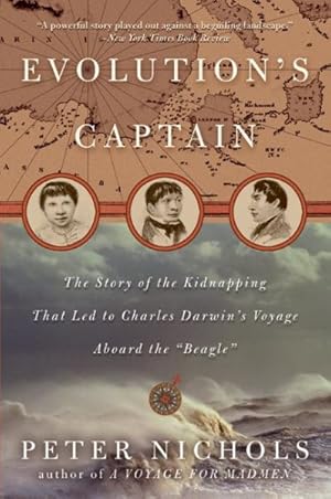 Seller image for Evolution's Captain : The Story of the Kidnapping That Led to Charles Darwin's Voyage Aboard the "Beagle" for sale by GreatBookPrices