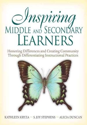Imagen del vendedor de Inspiring Middle and Secondary Learners : Honoring Differences and Creating Community Through Differentiating Instructional Practices a la venta por GreatBookPrices
