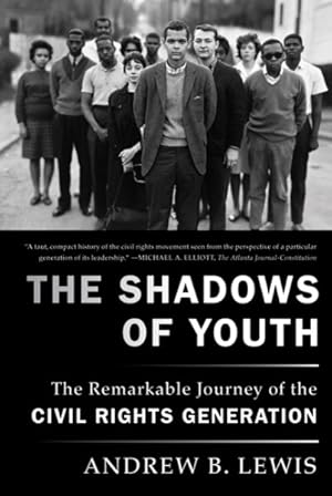 Immagine del venditore per Shadows of Youth : The Remarkable Journey of the Civil Rights Generation venduto da GreatBookPrices