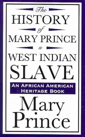 Imagen del vendedor de History of Mary Prince, a West Indian Slave a la venta por GreatBookPrices