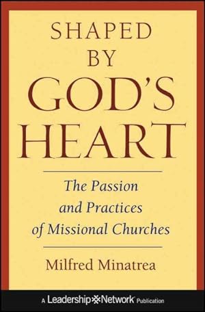Seller image for Shaped by God's Heart : The Passion and Practice of Missional Churches for sale by GreatBookPrices