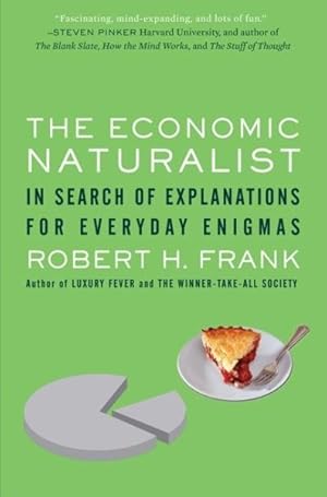 Immagine del venditore per Economic Naturalist : In Search of Explanations for Everyday Enigmas venduto da GreatBookPrices
