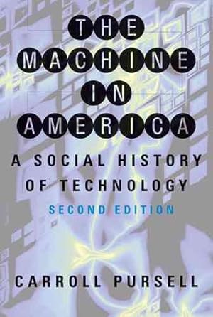 Image du vendeur pour Machine in America : A Social History of Technology mis en vente par GreatBookPrices