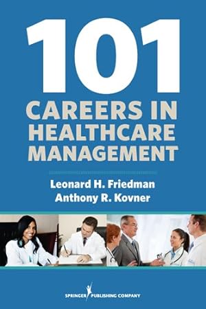 Image du vendeur pour 101 Careers in Healthcare Management mis en vente par GreatBookPrices
