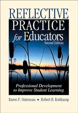 Immagine del venditore per Reflective Practice for Educators : Professional Development to Improve Student Learning venduto da GreatBookPrices