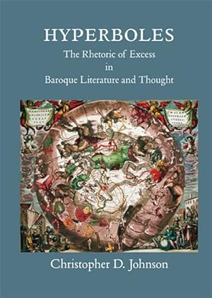 Imagen del vendedor de Hyperboles : The Rhetoric of Excess in Baroque Literature and Thought a la venta por GreatBookPrices