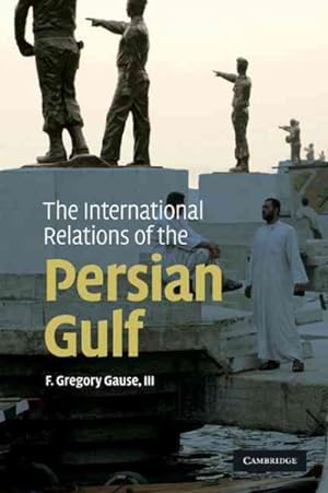 Bild des Verkufers fr International Relations of the Persian Gulf zum Verkauf von GreatBookPrices