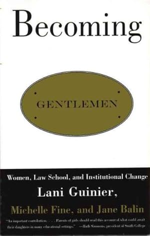 Seller image for Becoming Gentlemen : Women, Law School, and Institutional Change for sale by GreatBookPrices