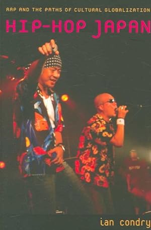 Seller image for Hip-hop Japan : Rap And the Paths of Cultural Globalization for sale by GreatBookPrices