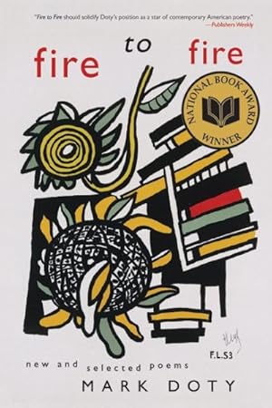 Image du vendeur pour Fire to Fire : New and Selected Poems mis en vente par GreatBookPrices
