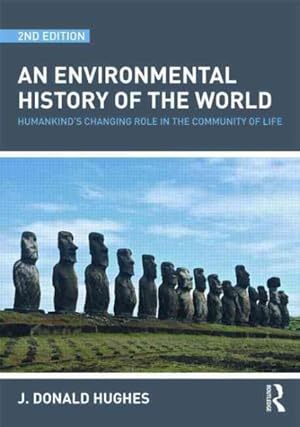 Seller image for Environmental History of the World : Humankinds's Changing Role in the Community of Life for sale by GreatBookPrices