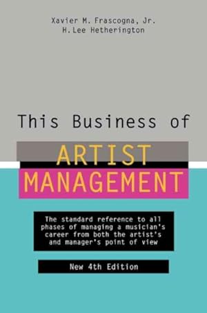 Imagen del vendedor de This Business Of Artist Management a la venta por GreatBookPrices