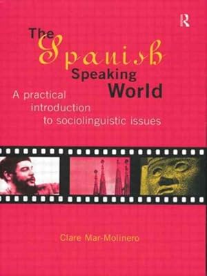 Seller image for Spanish-Speaking World : A Practical Introduction to Sociolinguistic Issues for sale by GreatBookPrices