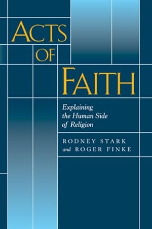 Bild des Verkufers fr Acts of Faith : Explaining the Human Side of Religion zum Verkauf von GreatBookPrices