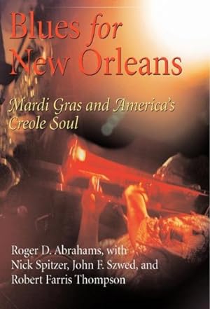 Bild des Verkufers fr Blues for New Orleans : Mardi Gras And America's Creole Soul zum Verkauf von GreatBookPrices