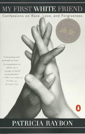 Seller image for My First White Friend : Confessions on Race, Love and Forgiveness for sale by GreatBookPrices