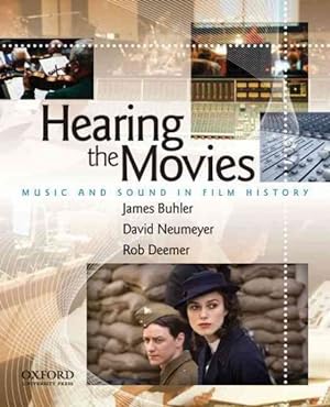 Bild des Verkufers fr Hearing the Movies : Music and Sound in Film History zum Verkauf von GreatBookPrices