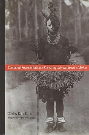 Bild des Verkufers fr Contested Representations : Revisiting "Into the Heart of Africa" zum Verkauf von GreatBookPrices
