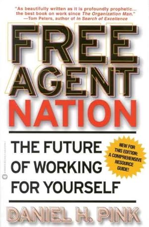 Imagen del vendedor de Free Agent Nation : The Future of Working for Yourself a la venta por GreatBookPrices