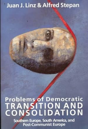 Seller image for Problems of Democratic Transition and Consolidation : Southern Europe, South America, and Post-Communist Europe for sale by GreatBookPrices