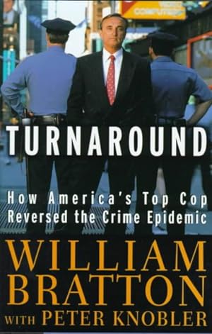 Seller image for Turnaround : How America's Top Cop Reversed the Crime Epidemic for sale by GreatBookPrices