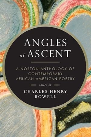 Bild des Verkufers fr Angles of Ascent : A Norton Anthology of Contemporary African American Poetry zum Verkauf von GreatBookPrices