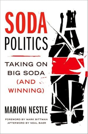 Seller image for Soda Politics : Taking on Big Soda (and Winning) for sale by GreatBookPrices