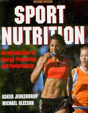 Immagine del venditore per Sport Nutrition : An Introduction to Energy Production and Performance venduto da GreatBookPrices