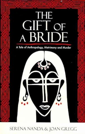 Bild des Verkufers fr Gift of a Bride : A Tale of Anthropology, Matrimony and Murder zum Verkauf von GreatBookPrices