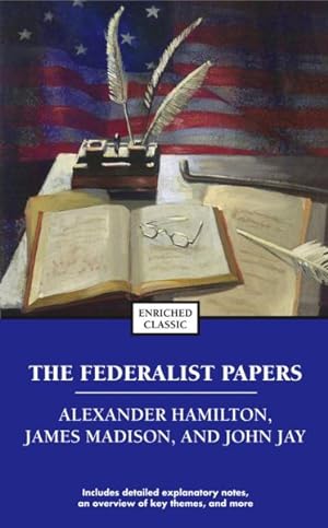 Immagine del venditore per Federalist Papers : Alexander Hamilton, James Madison, and John Jay venduto da GreatBookPrices